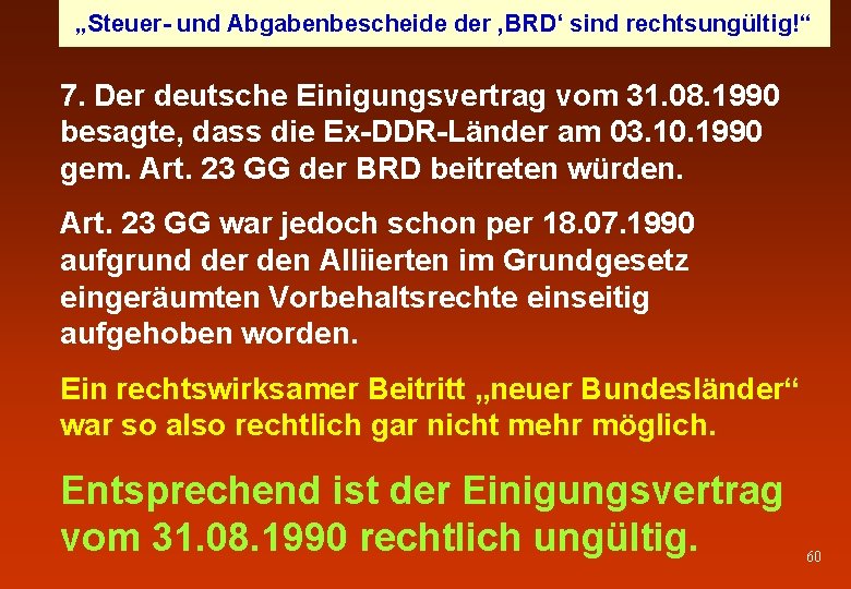 „Steuer- und Abgabenbescheide der ‚BRD‘ sind rechtsungültig!“ 7. Der deutsche Einigungsvertrag vom 31. 08.