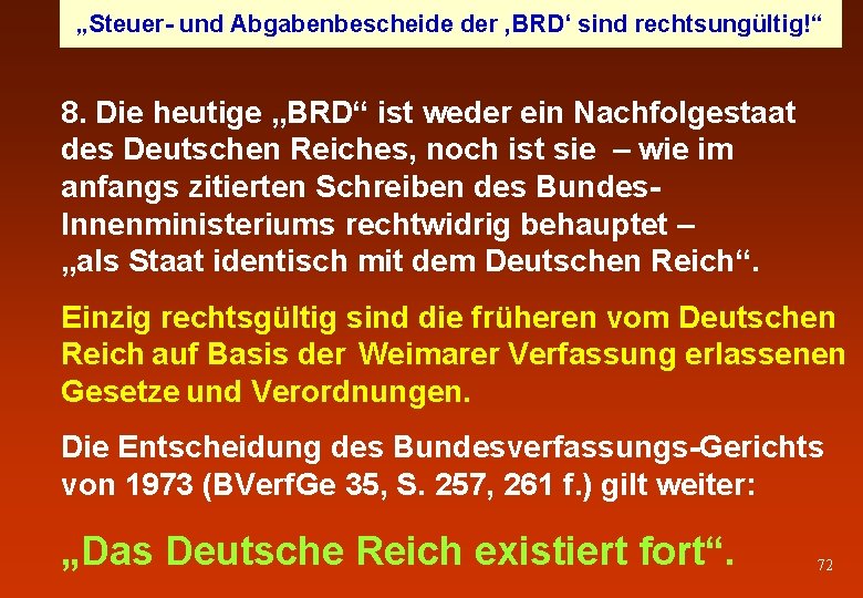 „Steuer- und Abgabenbescheide der ‚BRD‘ sind rechtsungültig!“ 8. Die heutige „BRD“ ist weder ein