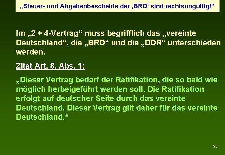 „Steuer- und Abgabenbescheide der ‚BRD‘ sind rechtsungültig!“ Im „ 2 + 4 -Vertrag“ muss