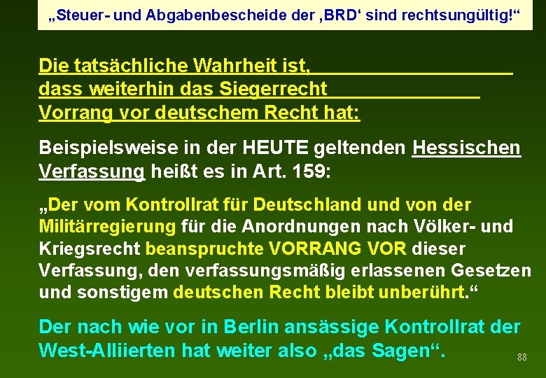 „Steuer- und Abgabenbescheide der ‚BRD‘ sind rechtsungültig!“ Die tatsächliche Wahrheit ist, dass weiterhin das