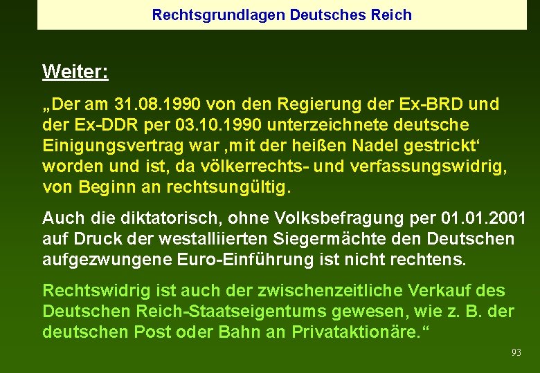 Rechtsgrundlagen Deutsches Reich Weiter: „Der am 31. 08. 1990 von den Regierung der Ex-BRD