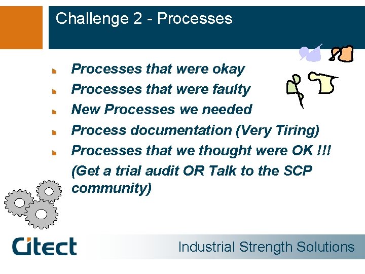 Challenge 2 - Processes that were okay Processes that were faulty New Processes we