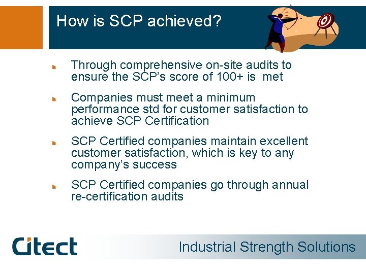 How is SCP achieved? Through comprehensive on-site audits to ensure the SCP’s score of