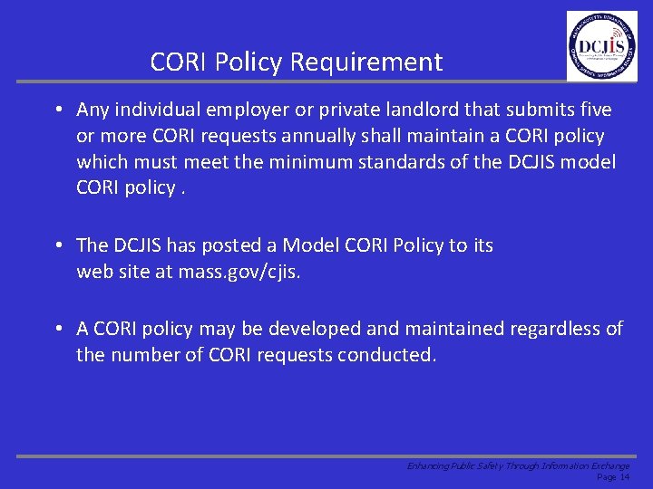 CORI Policy Requirement • Any individual employer or private landlord that submits five or