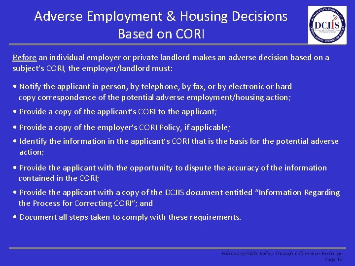 Adverse Employment & Housing Decisions Based on CORI Before an individual employer or private