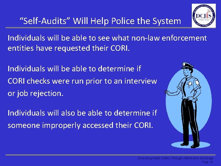 “Self-Audits” Will Help Police the System Individuals will be able to see what non-law