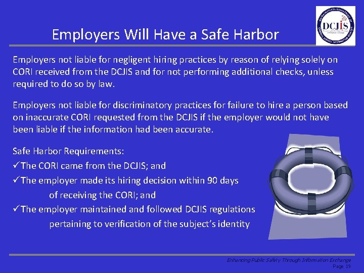Employers Will Have a Safe Harbor Employers not liable for negligent hiring practices by