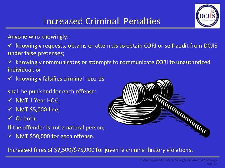 Increased Criminal Penalties Anyone who knowingly: ü knowingly requests, obtains or attempts to obtain