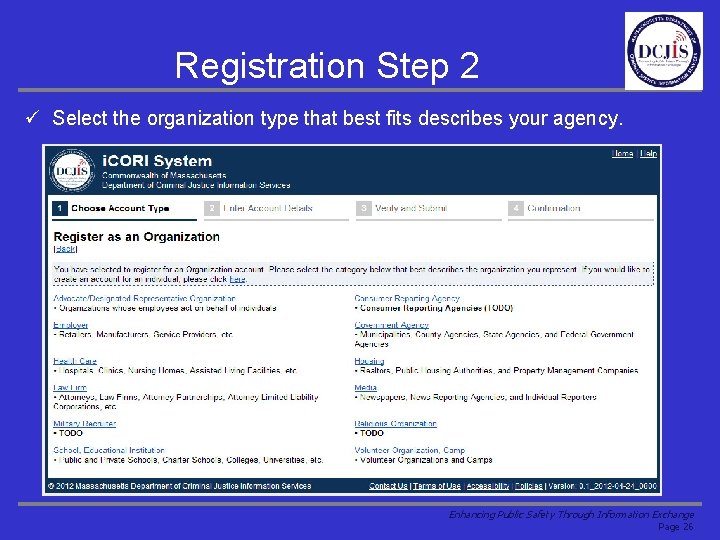 Registration Step 2 ü Select the organization type that best fits describes your agency.