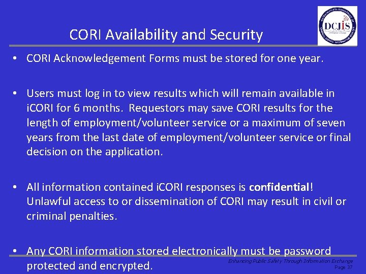 CORI Availability and Security • CORI Acknowledgement Forms must be stored for one year.