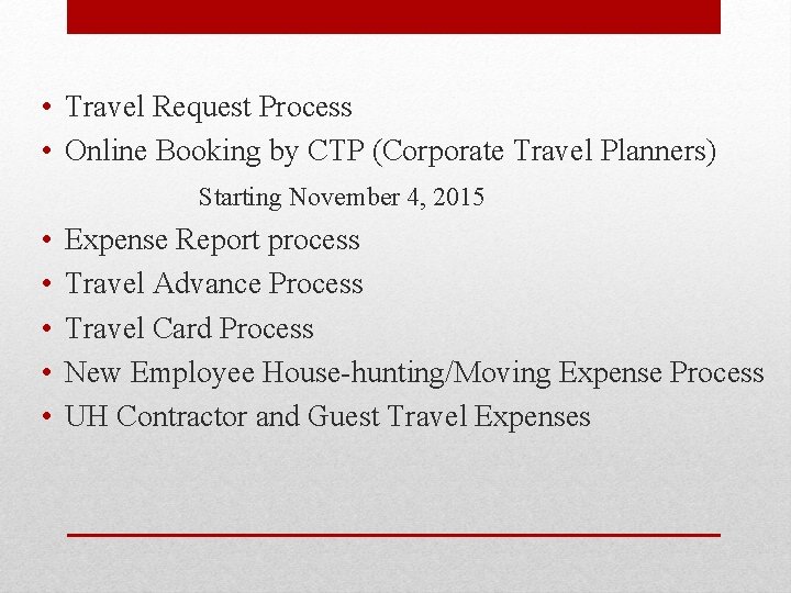  • Travel Request Process • Online Booking by CTP (Corporate Travel Planners) Starting