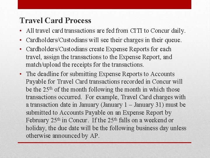 Travel Card Process • All travel card transactions are fed from CITI to Concur