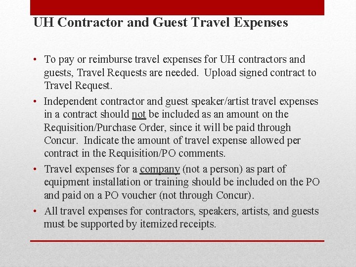 UH Contractor and Guest Travel Expenses • To pay or reimburse travel expenses for