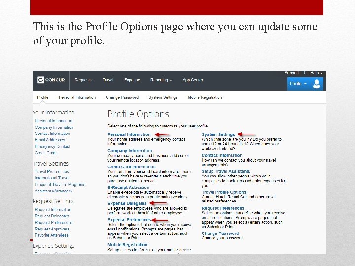 This is the Profile Options page where you can update some of your profile.