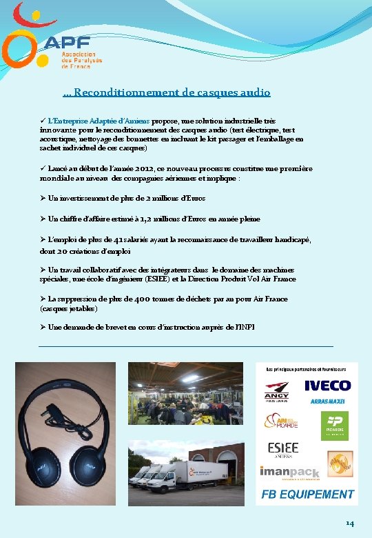 … Reconditionnement de casques audio ü L’Entreprise Adaptée d’Amiens propose, une solution industrielle très