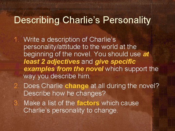 Describing Charlie’s Personality 1. Write a description of Charlie’s personality/attitude to the world at