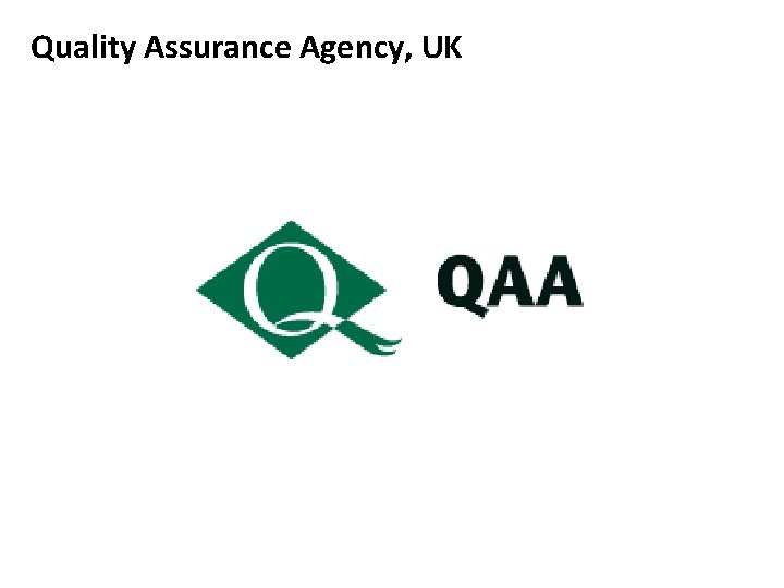 Quality Assurance Agency, UK 