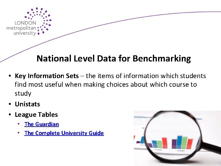 National Level Data for Benchmarking • Key Information Sets – the items of information