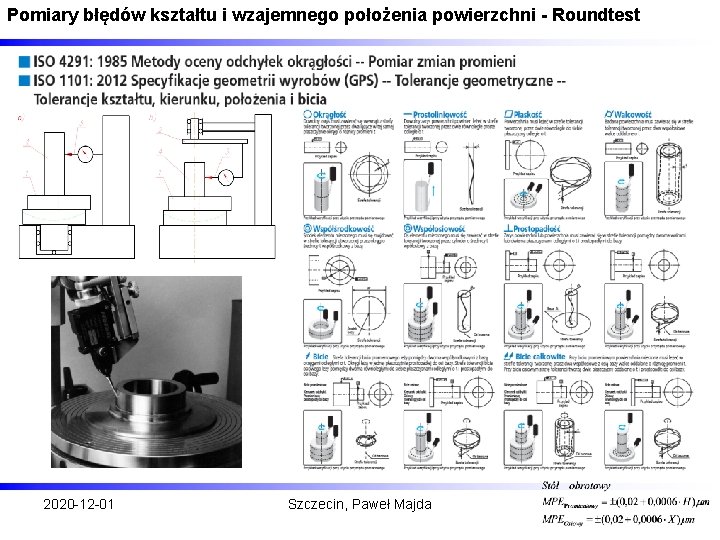 Pomiary błędów kształtu i wzajemnego położenia powierzchni - Roundtest 2020 -12 -01 Szczecin, Paweł