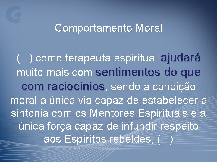 Comportamento Moral (. . . ) como terapeuta espiritual ajudará muito mais com sentimentos