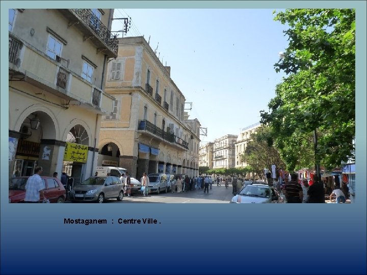 Mostaganem : Centre Ville. 