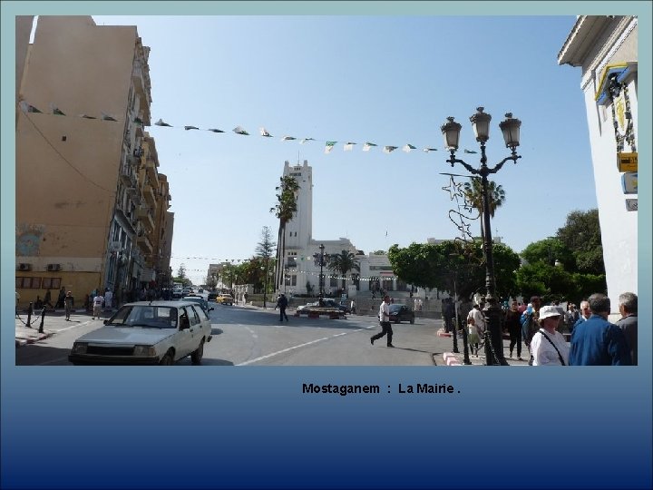 Mostaganem : La Mairie. 