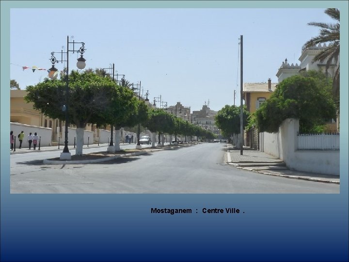 Mostaganem : Centre Ville. 