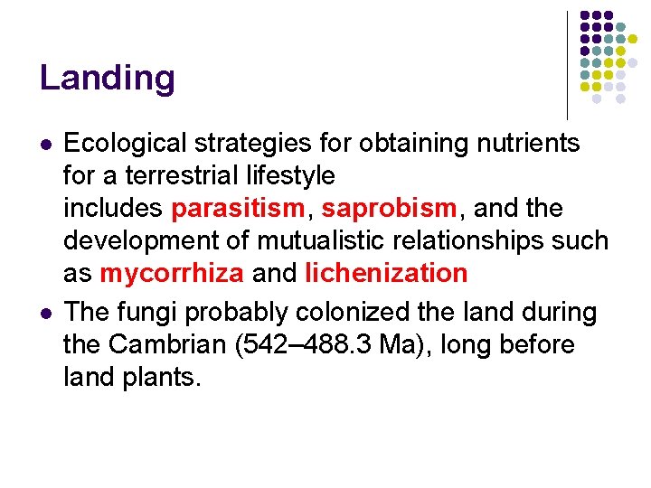 Landing l l Ecological strategies for obtaining nutrients for a terrestrial lifestyle includes parasitism,