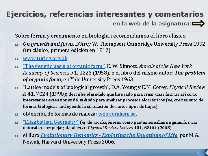 Ejercicios, referencias interesantes y comentarios en la web de la asignatura: Sobre forma y