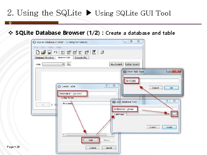 2. Using the SQLite ▶ Using SQLite GUI Tool v SQLite Database Browser (1/2) 2. Using the SQLite ▶ Using SQLite GUI Tool v SQLite Database Browser (1/2)