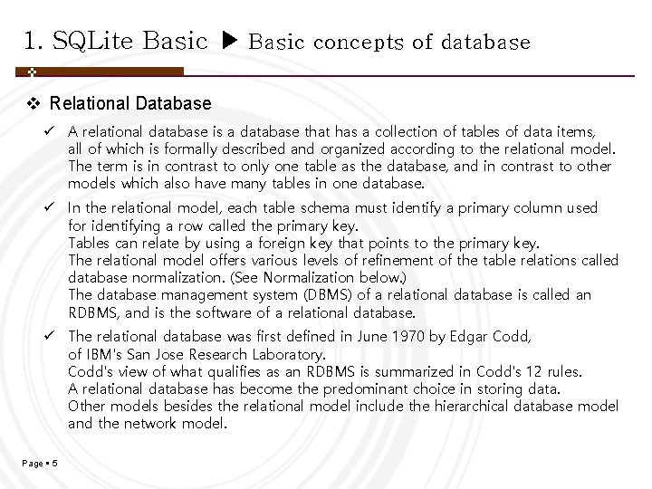 1. SQLite Basic ▶ Basic concepts of database v Relational Database ü A relational 1. SQLite Basic ▶ Basic concepts of database v Relational Database ü A relational