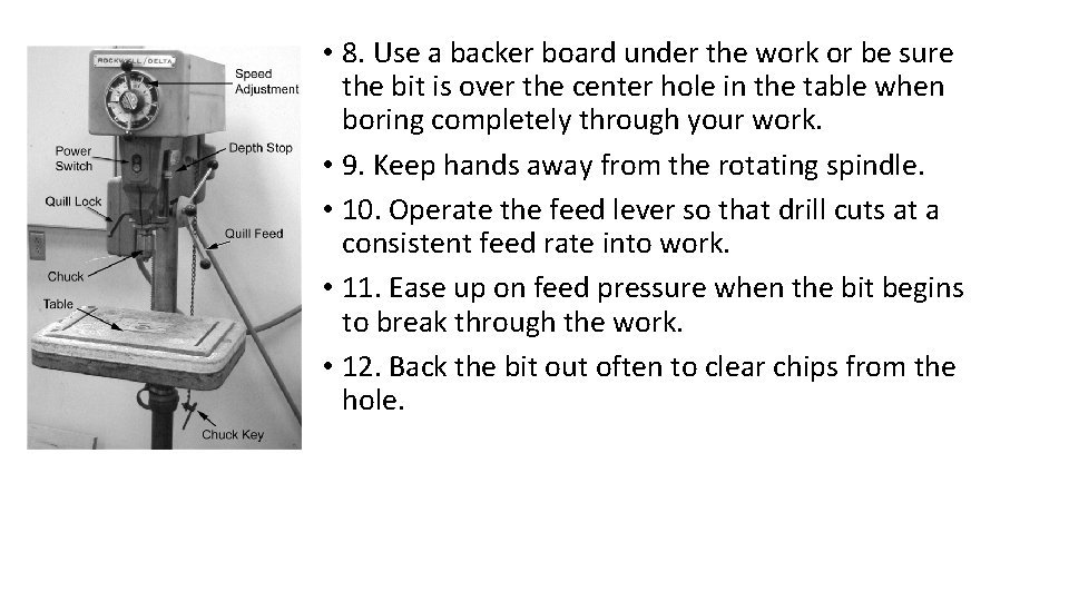  • 8. Use a backer board under the work or be sure the