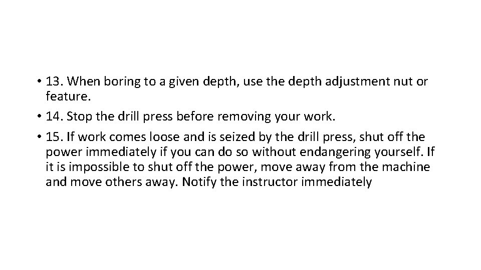  • 13. When boring to a given depth, use the depth adjustment nut