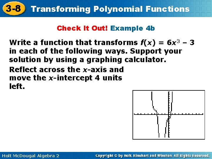 3 -8 Transforming Polynomial Functions Check It Out! Example 4 b Write a function 3 -8 Transforming Polynomial Functions Check It Out! Example 4 b Write a function