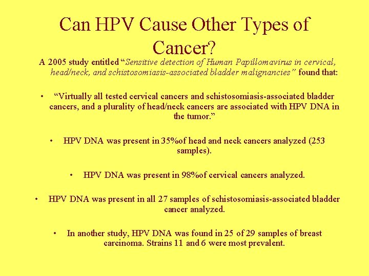 Can HPV Cause Other Types of Cancer? A 2005 study entitled “Sensitive detection of