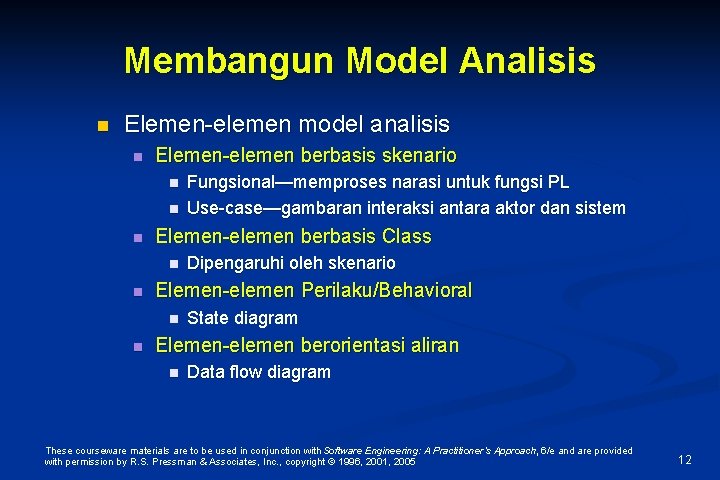 Membangun Model Analisis n Elemen-elemen model analisis n Elemen-elemen berbasis skenario n n n