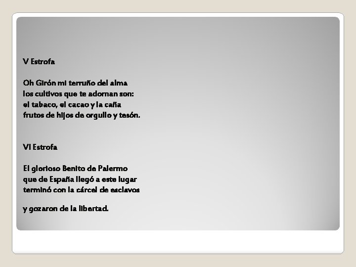 V Estrofa Oh Girón mi terruño del alma los cultivos que te adornan son: