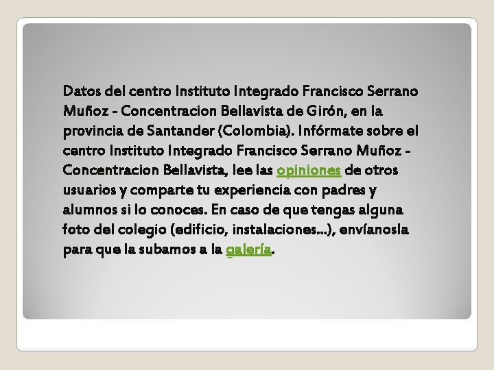 Datos del centro Instituto Integrado Francisco Serrano Muñoz - Concentracion Bellavista de Girón, en