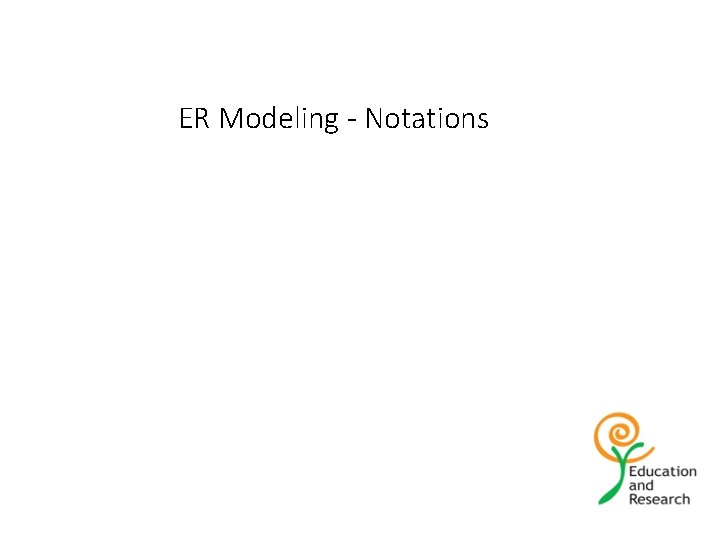 ER Modeling - Notations 