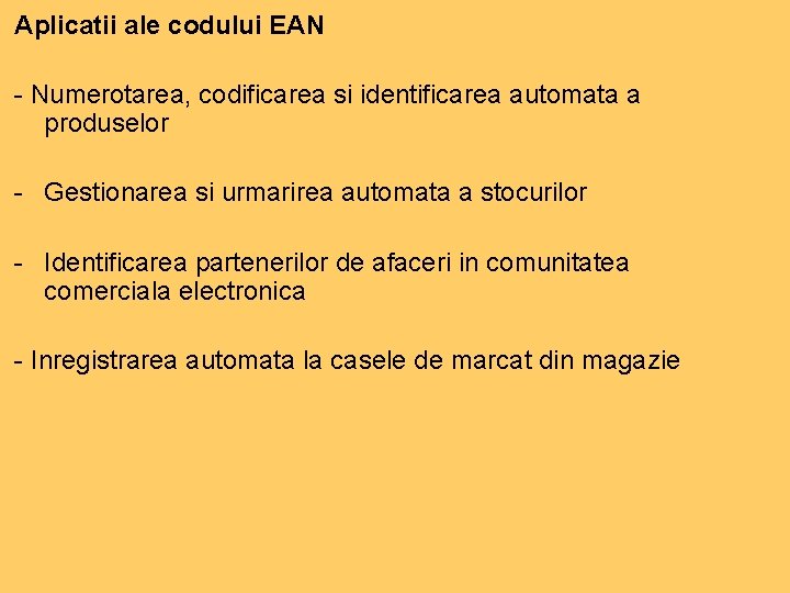 Aplicatii ale codului EAN - Numerotarea, codificarea si identificarea automata a produselor - Gestionarea
