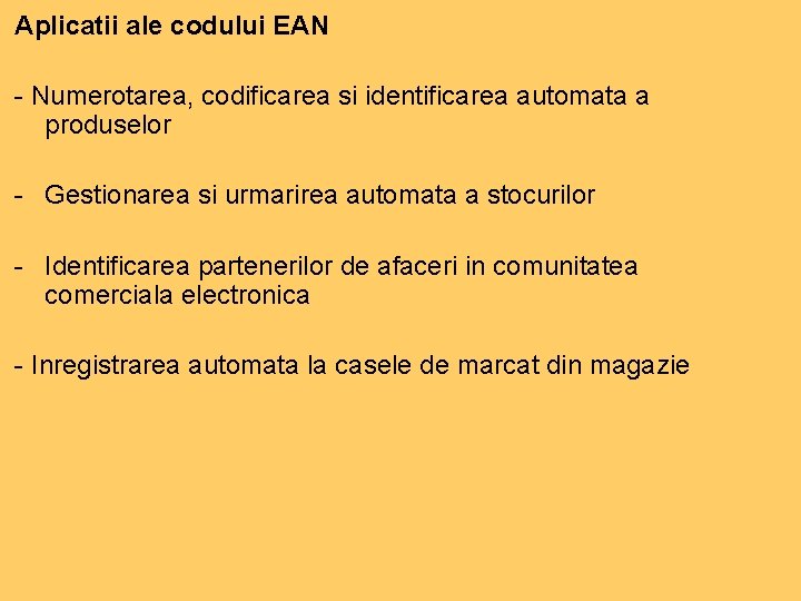 Aplicatii ale codului EAN - Numerotarea, codificarea si identificarea automata a produselor - Gestionarea Aplicatii ale codului EAN - Numerotarea, codificarea si identificarea automata a produselor - Gestionarea