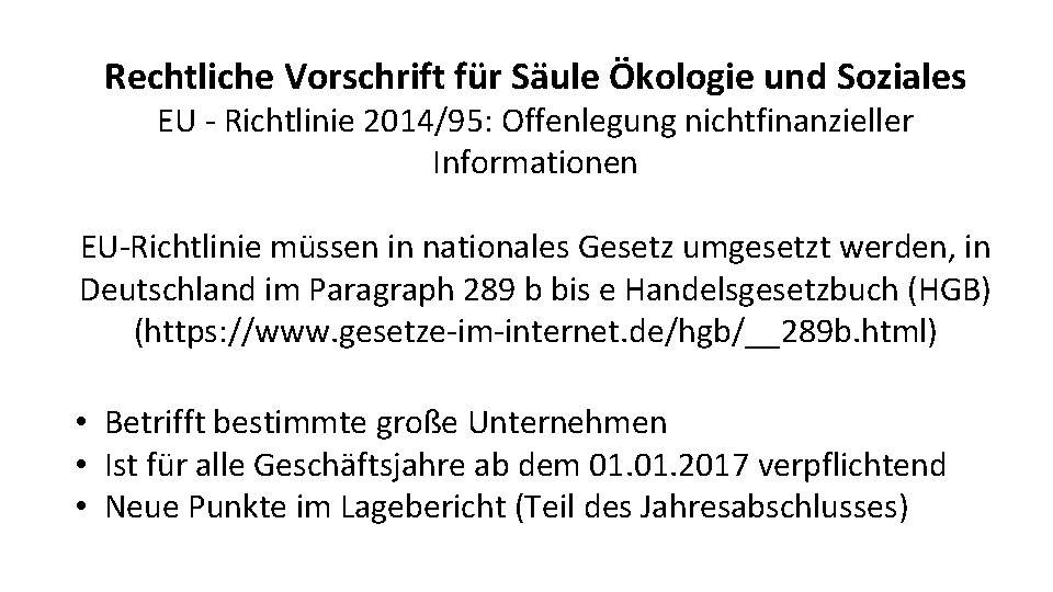 Rechtliche Vorschrift für Säule Ökologie und Soziales EU - Richtlinie 2014/95: Offenlegung nichtfinanzieller Informationen