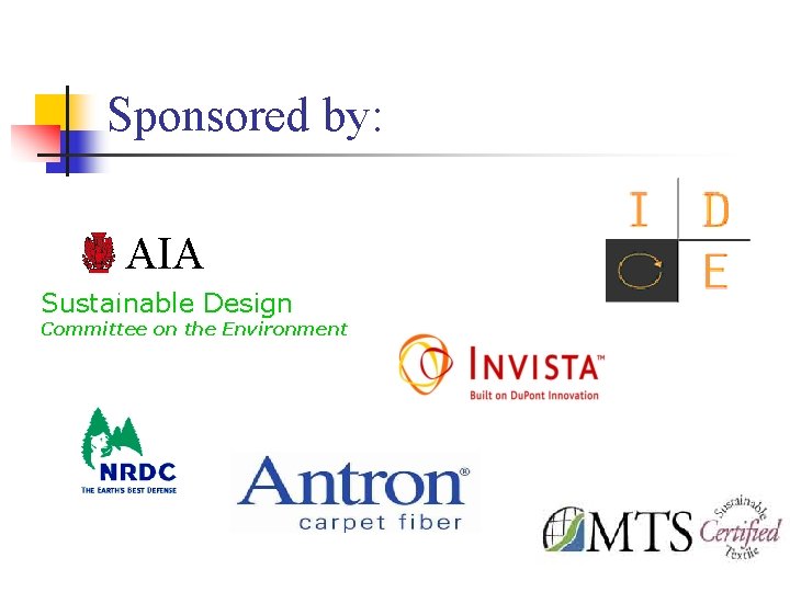 Sponsored by: AIA Sustainable Design Committee on the Environment 