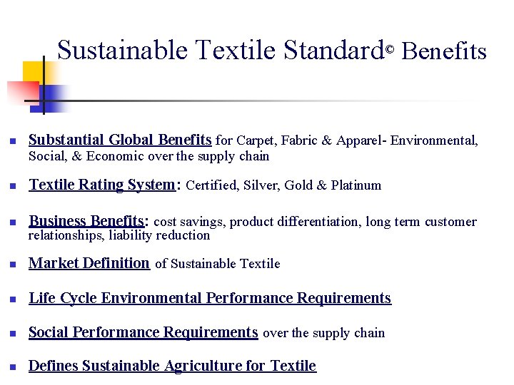 Sustainable Textile Standard© Benefits n Substantial Global Benefits for Carpet, Fabric & Apparel- Environmental,