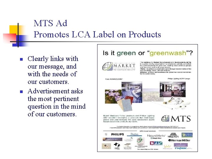 MTS Ad Promotes LCA Label on Products n n Clearly links with our message,