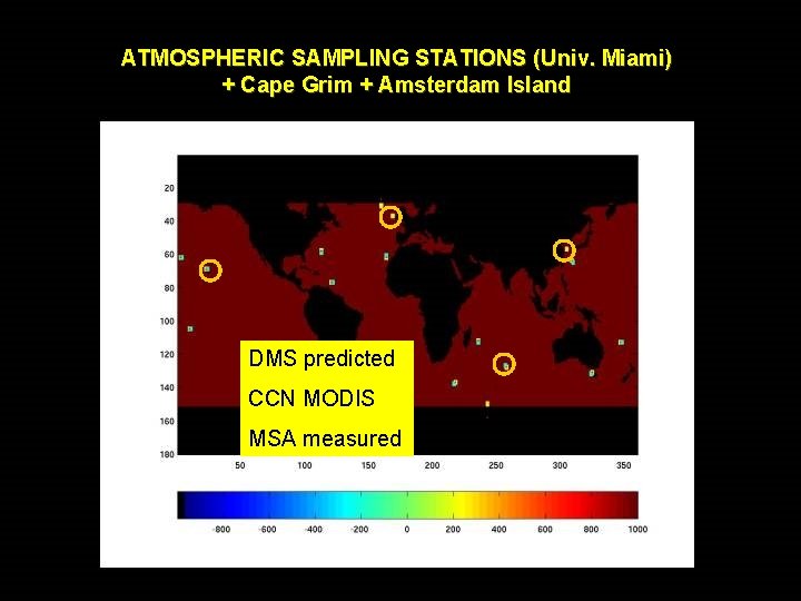 ATMOSPHERIC SAMPLING STATIONS (Univ. Miami) + Cape Grim + Amsterdam Island DMS predicted CCN