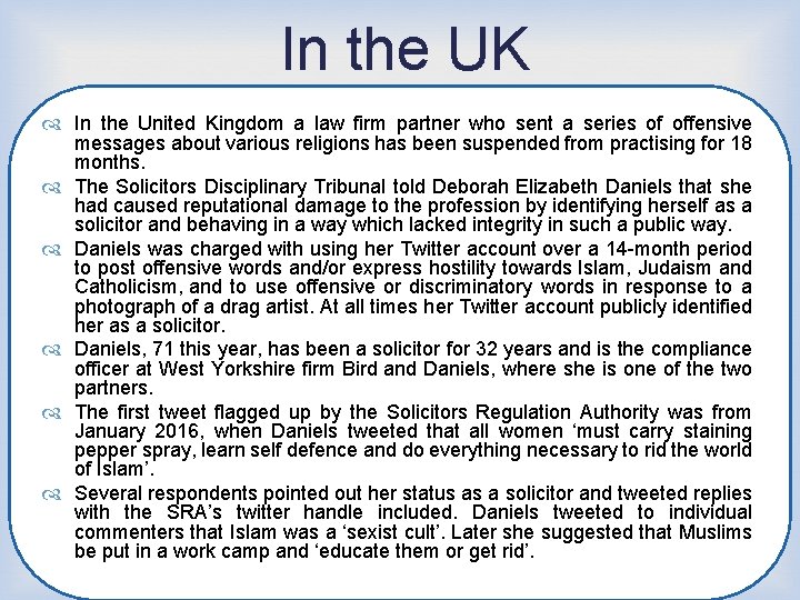 In the UK In the United Kingdom a law firm partner who sent a