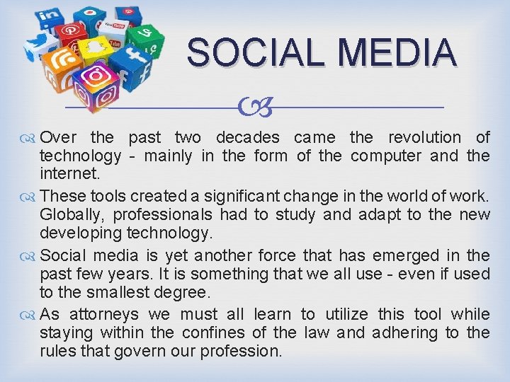 SOCIAL MEDIA Over the past two decades came the revolution of technology - mainly
