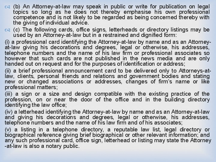  (b) An Attorney-at-law may speak in public or write for publication on legal