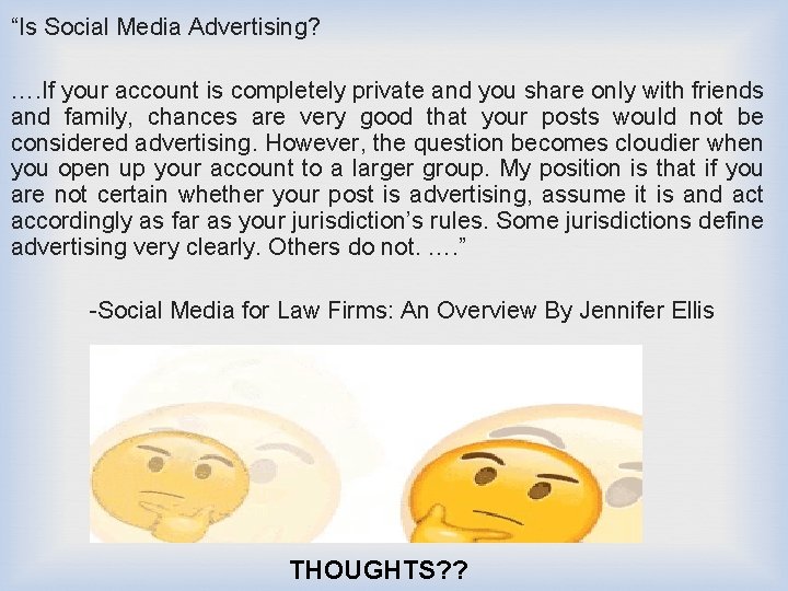 “Is Social Media Advertising? …. If your account is completely private and you share